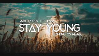 Stay Young ( Topeng OS Remix )
