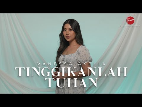 Tinggikanlah Tuhan  - by Vanessa Axelia