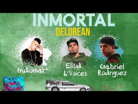 Inmortal 🔥Delorean📀 Eliud L’Voices Ft Indiomar , Gabriel Rodriguez EMC