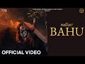 BAHU Official Video Sai Zahoor Tarsem Jassar Simi Chahal Gurpreet Ghuggi MASTANEY