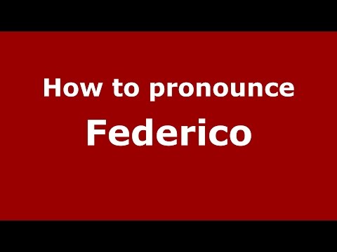 How to pronounce Federico (Spanish/Argentina) - PronounceNames.com