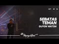 Guyon Waton - Sebatas Teman I Mangarteni #4