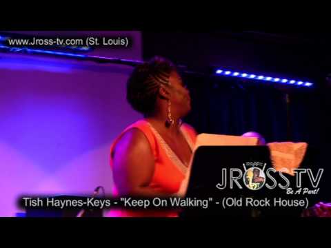 James Ross @ Tish Haynes-Keys - "Keep On Walking" - www.Jross-tv.com (St. Louis)