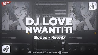 Download lagu DJ LOVE NWANTITI SLOWED REVERB - VIRAL TIKTOK !!! mp3 Download lagu DJ LOVE NWANTITI SLOWED REVERB - VIRAL TIKTOK !!! mp3