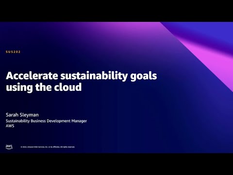 AWS Summit DC 2022 - Accelerate sustainability goals using the cloud