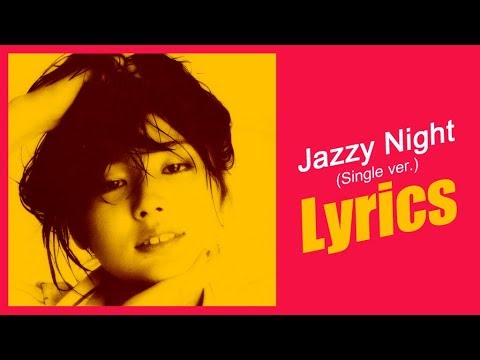 Miki Matsubara (松原みき) - Jazzy Night (Single ver., Lyrics JP, Romaji)