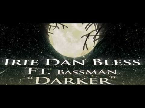 Irie Dan Bless ft Bassman  (TRAILER)