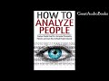 How To Analyze People On Sight - The Ultimate Guide