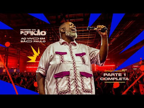 Péricles - Pagode do Pericão Ao Vivo em São Paulo - Parte 1 COMPLETA (Vídeo Oficial)