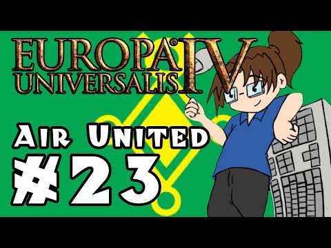 Europa Universalis IV: AIR UNITED - Ep 23