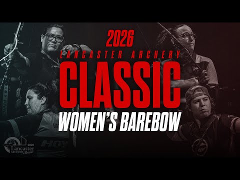 2026 Lancaster Archery Classic | Women's Barebow Finals Match