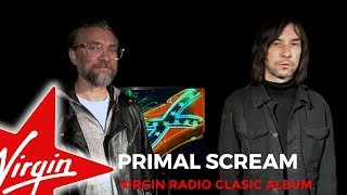 Virgin Radio Classic Album - Primal Scream - Give Out But Don&#39;t Give Up