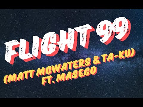 Flight 99 (Matt McWaters & Ta-ku) ft. Masego - "Please wait" [Lyrics Video]