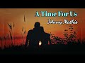 A Time For Us - Johnny Mathis lyrics