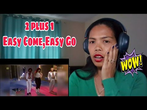 Its MyrnaG REACTS TO 2 plus 1 - Easy Come,Easy Go