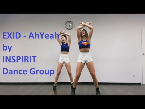 HD [K-POP DANCE COVER] EXID - Ah Yeah by INSPIRIT Dance Group