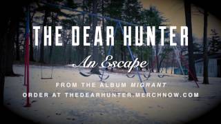 Dear Hunter - An Escape video