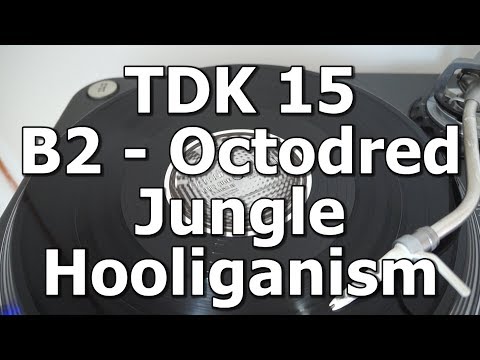 TDK 15 - B2 - Octodred - Jungle Hooliganism
