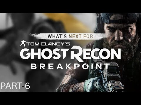 GHOST RECON BREAKPOINT Gameplay Walkthrough Part 6 FULL GAME [ 60FPS PC] - No Commentary