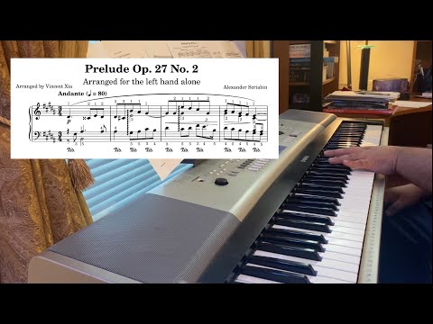 Scriabin-Xia - Prelude, Op.27 No.2 (for left hand alone; 2 interpretations)