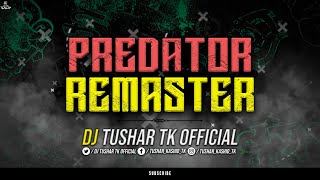 Download lagu UNRELEASED PREDATOR REMASTER | DJ TUSHAR TK KOP mp3