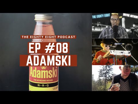 The Eighty Eight Podcast | #08   | Adamski