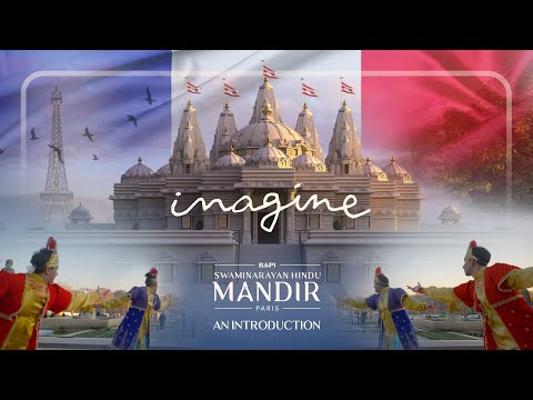 IMAGINE | Introducing BAPS Swaminarayan Hindu Mandir, Paris