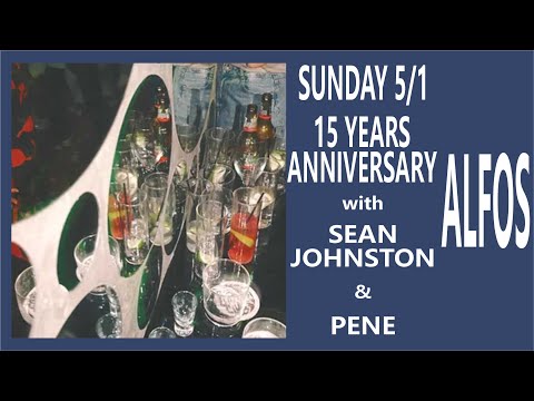 ALFOS 15 YEARS ANNIVERSARY with SEAN JOHNSTON & PENE