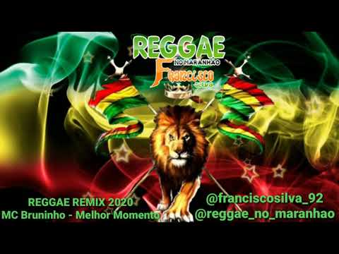 REGGAE REMIX 2020😍MC Bruninho - Melhor Momento