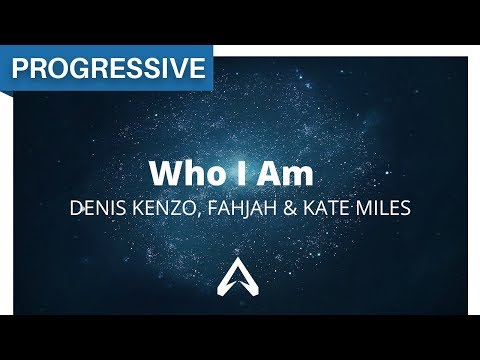 Denis Kenzo, Fahjah & Kate Miles - Who I Am