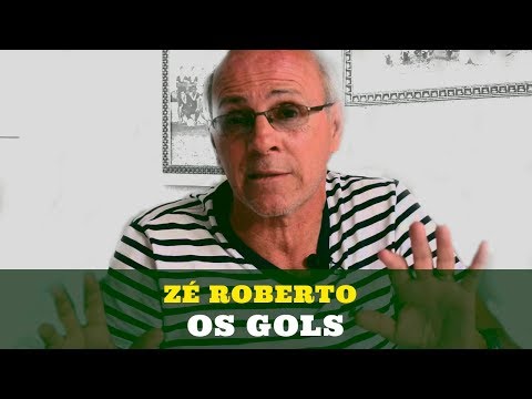 Zé Roberto   Os gols