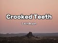 Zach Bryan - Crooked Teeth (Lyrics)