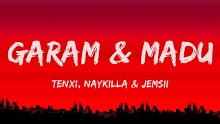 Download lagu Tenxi, Naykilla & Jemsii - Garam & Madu || Lyrics mp3 Download lagu Tenxi, Naykilla & Jemsii - Garam & Madu || Lyrics mp3