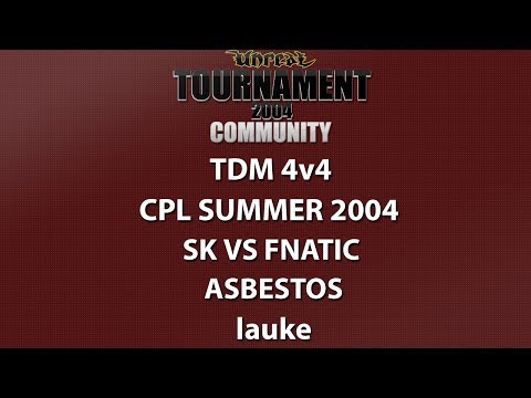 UT2004 TDM 4v4 - Cyber-athlete Professional League 2004 - SK vs fnatic - Asbestos - lauke