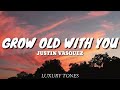 GROW OLD WITH YOU - Justin Vasquez Cover (Lyrics) 🎵