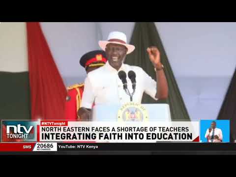 President Ruto addresses perennial shortage of teachers in Northern Kenya