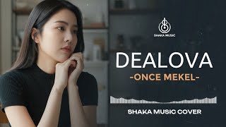 Download lagu DEALOVA - ONCE MEKEL | VIDEO LYRIC COVER BY SHAKA MUSIC mp3