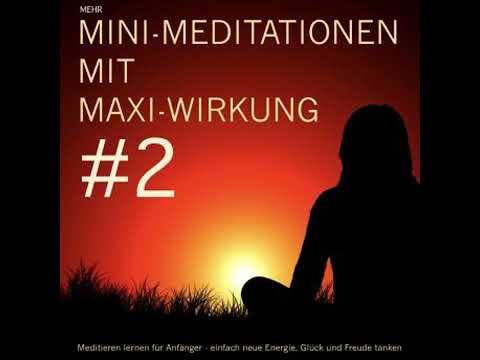Mini-Meditationen mit Maxi-Wirkung #2: Meditationen für zwischendurch und zum Einschlafen. Einfach