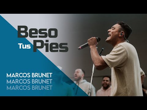 Espontaneo De Marcos Brunet - Beso Tus Pies - Música Para Conectarse Con Dios