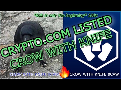 CROW WITH KNIFE $ CAW - LISTED ON CRYPTO.COM! 100x MEME COIN 