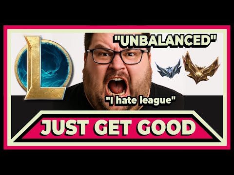 League is not Unbalanced, you are just BAD!