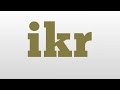 ikr meaning and pronunciation