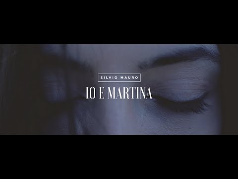 Silvio Mauro - Io e Martina