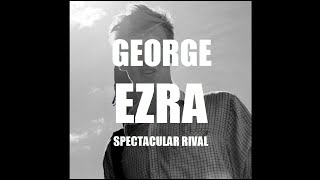 George Ezra - Spectacular Rival (Subtítulos en español)