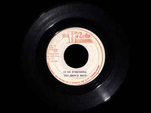 The Prince Brothers - A Fe Me Something