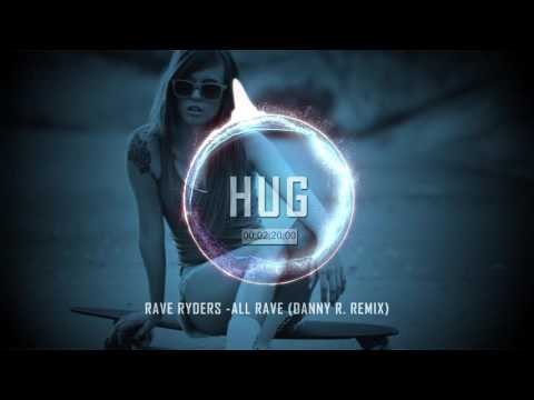 Rave Ryders - All Rave (Danny R. Remix)