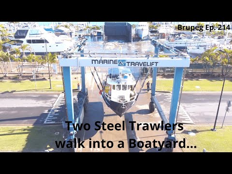 Two steel trawlers walk into a boatyard... Brupeg Ep. 214