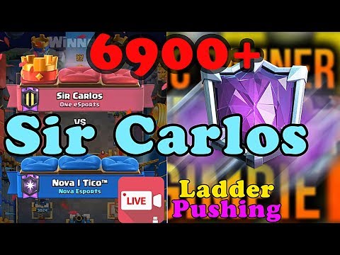 Sir Carlos (Anaban Cr ) 6900+ Live Ladder Push Clash Royale