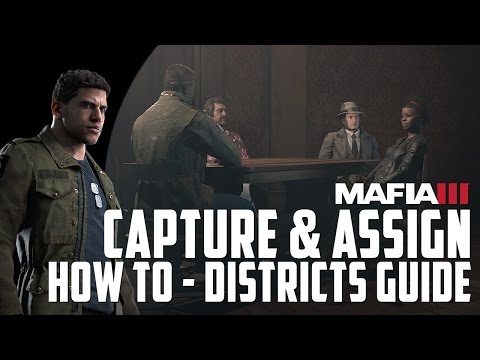 How to Capture and Assign Districts in Mafia 3