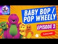 First Last And Forgotten Cast BABY BOP POP WHEELY Episode 2